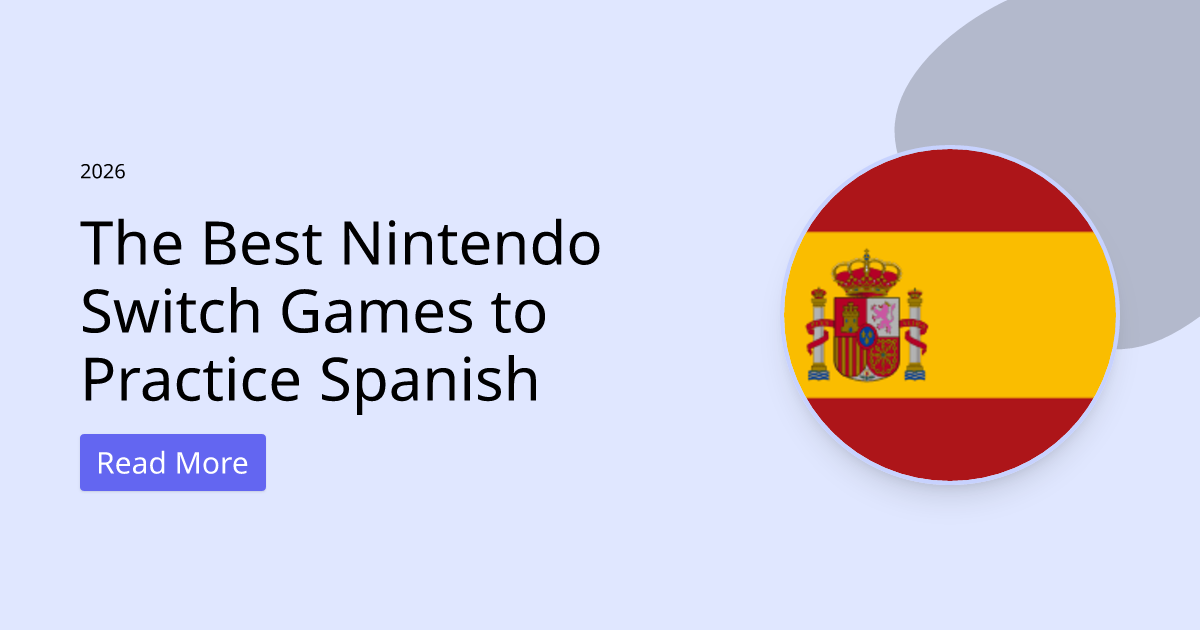 The Best Nintendo Switch Games to Practice Spanish